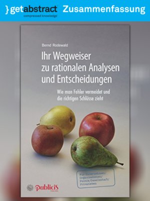 cover image of Ihr Wegweiser zu rationalen Analysen und Entscheidungen (Zusammenfassung)